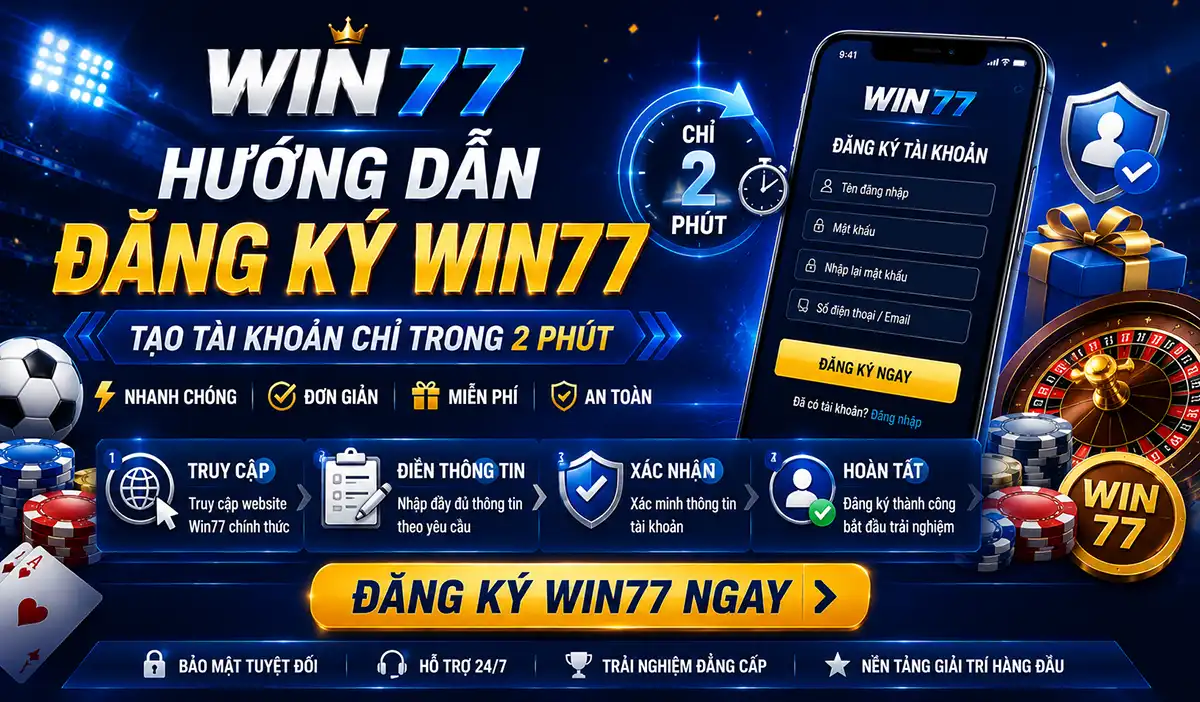 Hướng dẫn đăng ký Win77