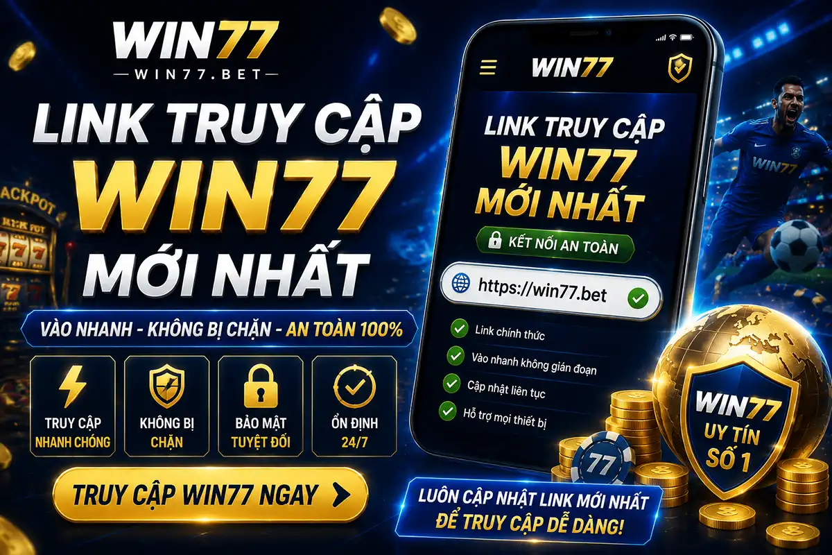 Link truy cập Win77 mới nhất 2026