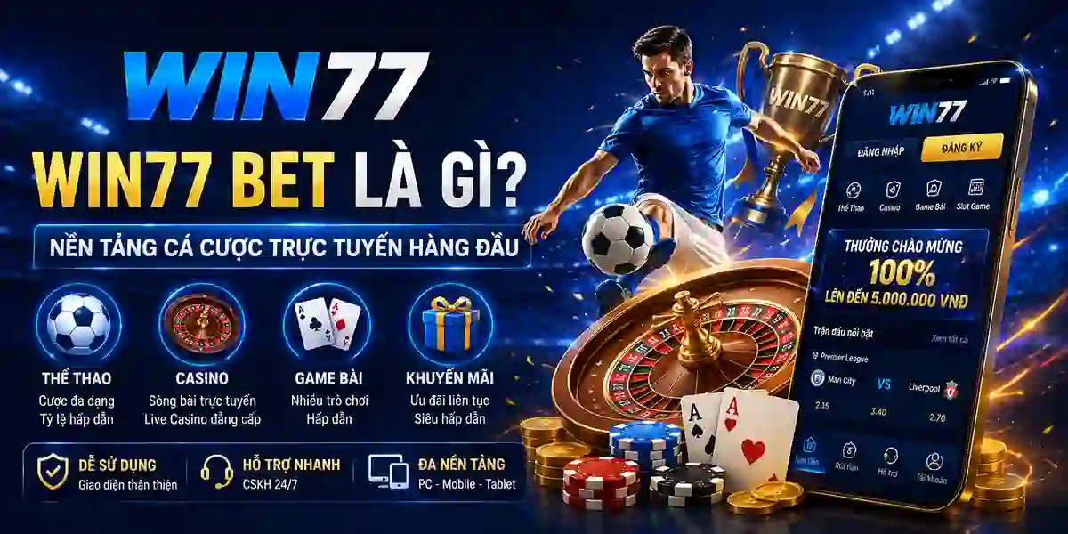 Win77 Bet là gì